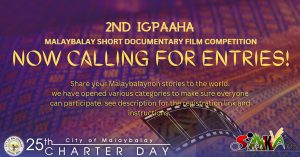 In line with the celebration of the city’s 25th Charter Day, the City Government of Malaybalay is once again calling all film making enthusiast to the 2nd IGPAAHA – Short Documentary Film Competition.